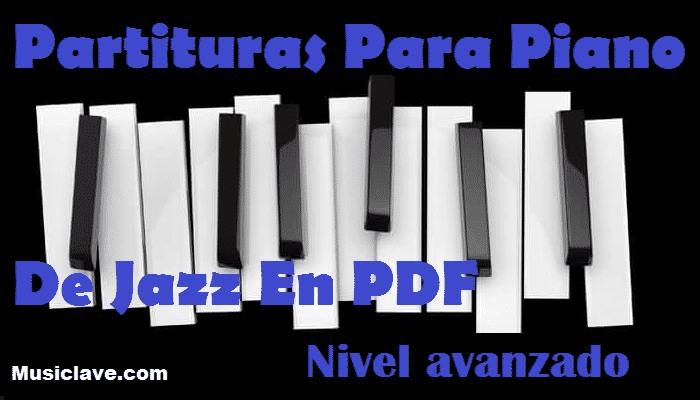 Partituras De Jazz Para Piano En PDF, Avanzadas